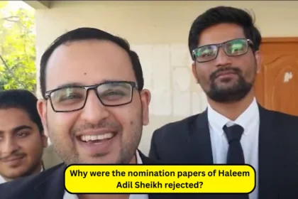 Why were the nomination papers of Haleem Adil Sheikh rejected?